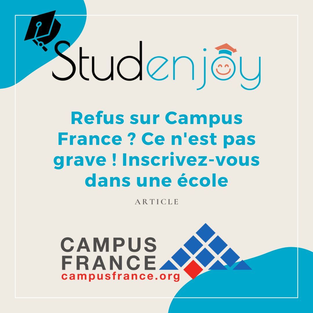 Refus sur Campus France? Inscrivez-vous dans une école 