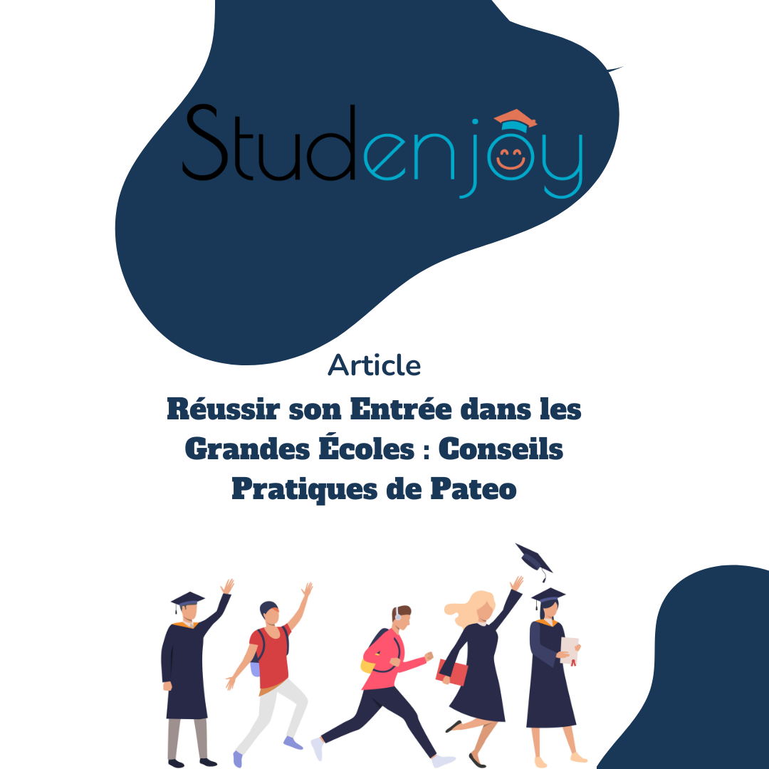 Comment réussir son entrée dans les grandes écoles françaises : Guide complet et conseils avisés de Studenjoy.